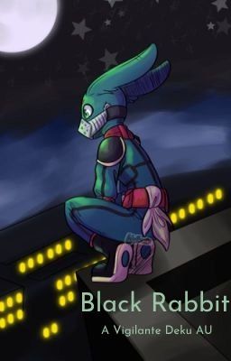 Black Rabbit (Vigilante! Deku AU) cover