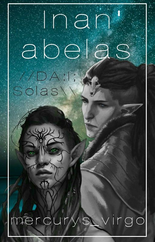 Inan'abelas // DAI; Solas by mercurys_virgo