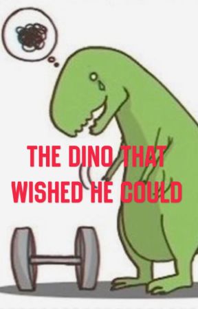 The Dino that wished he could by RyanM1236