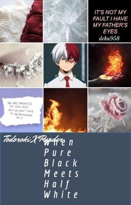 Todoroki X Reader: When Pure Black Meets Half White cover