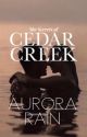 The Secrets of Cedar Creek by aurora_rain