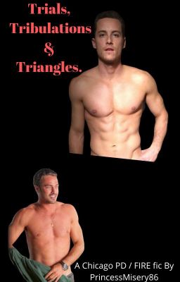 Trials, Tribulations and Triangles.-Chicago PD/Fire cover