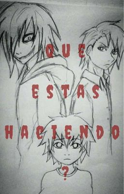 Que estas haciendo? (Jeff the Killer) cover