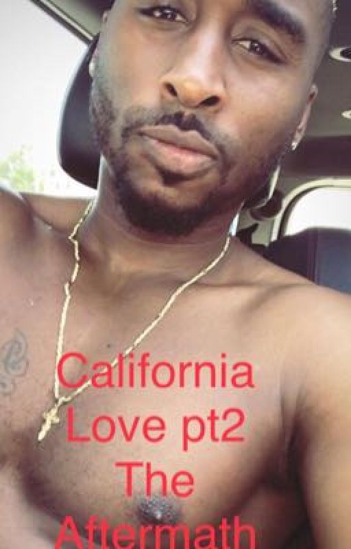 CALIFORNIA LOVE-(pt2) The Aftermath by Heavynli