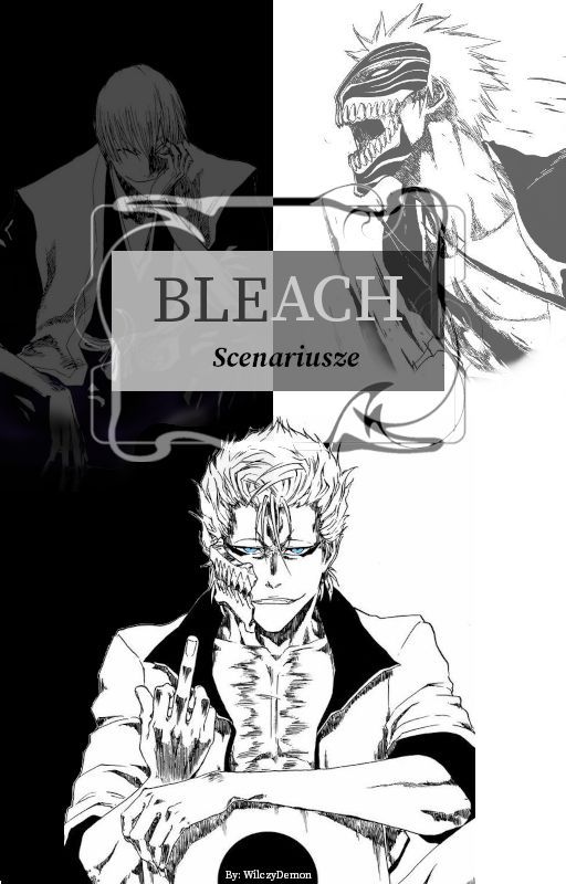 Bleach Scenariusze by WilczyDemon