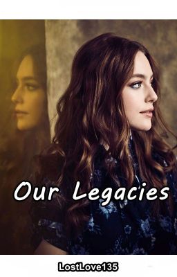 Our Legacies ✔ cover