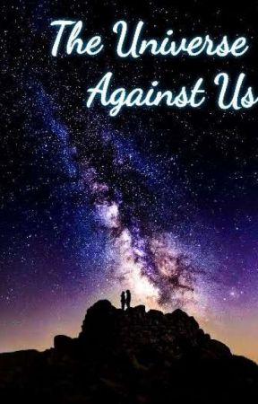 The Universe Against Us by InyanKei00