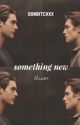 something new| thiam | by dunbitchxx