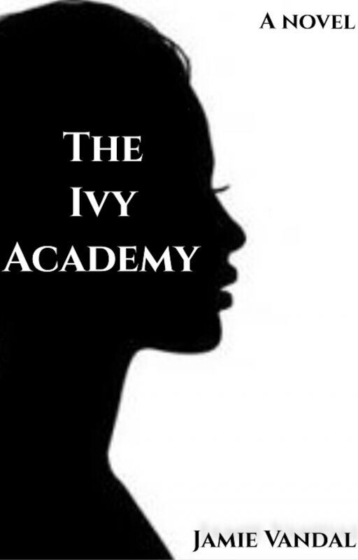 The Ivy Academy [COMPLETED] by Jamievandal