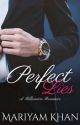 Perfect Lies -A Billionaire Romance by mariyam_khan071