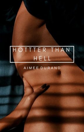 Hotter Than Hell (18 ) by AimsStory