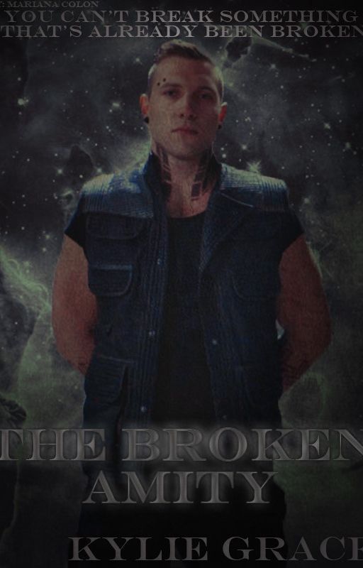 ✔The Broken Amity [Eric Coulter Fanfic] (COMPLETE) by dreamyxstars