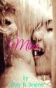 Mine {BOOK 1}  by JustinBelieberlove18