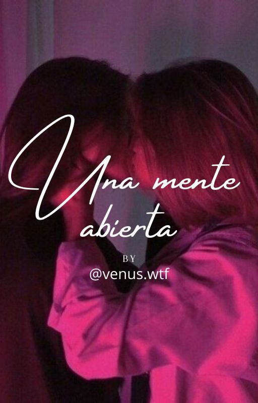 Una mente abierta by VenusWtf