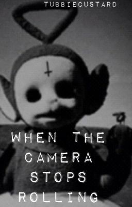 When the Camera Stops Rolling by tubbiecustard