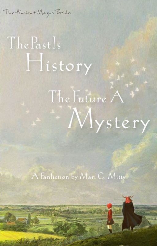 The Past Is History, The Future A Mystery by Marimittens