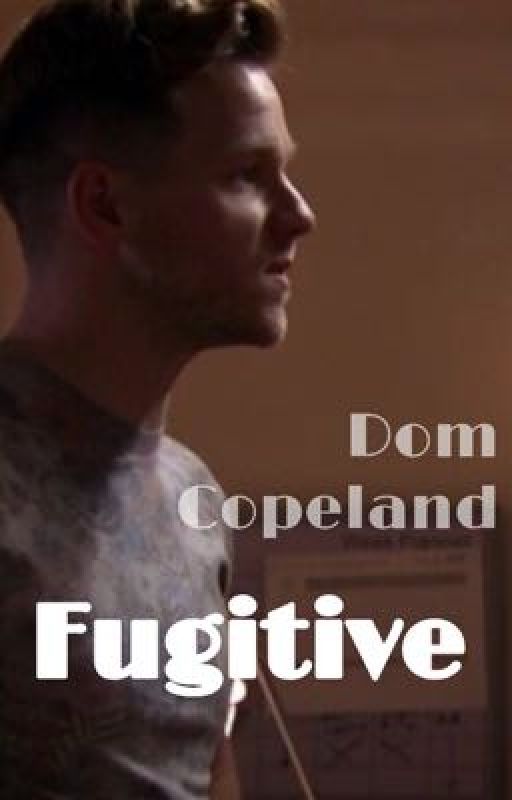 Dom Copeland ~ Fugitive  by holbygalaxy