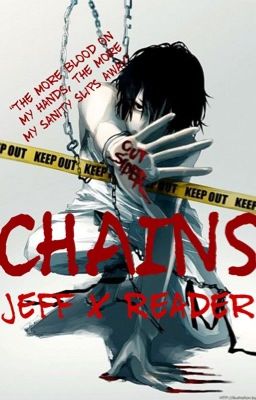 Chains (Jeff The Killer X Reader) cover