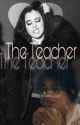 The Teacher (a Camren story) by LaurensLamps