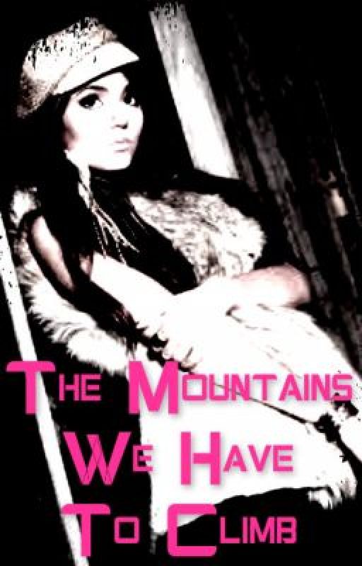 The Mountains We Have To Climb (Liam Payne Fanfic) by LivePlayLaugh