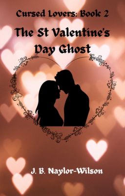 The St Valentine's Day Ghost (Cursed Lovers: Book 2) cover