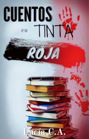 Cuentos en tinta roja© (#FictionalWorldAwards2019) by LasLetrasDeLucia