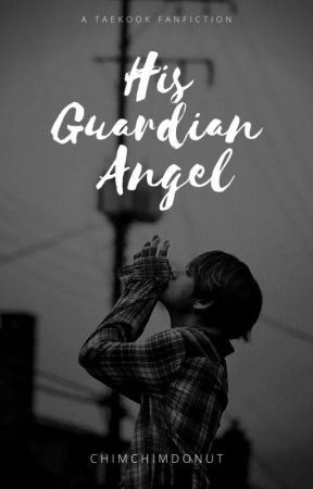 His Guardian Angel | BTS Taekook by yazdonuts