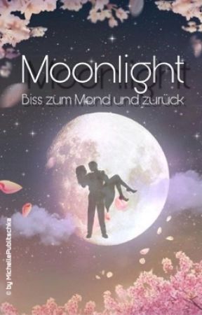 Moonlight - Biss Zum Mond Und Zurück || Carlisle Cullen FF by michellepublitschka