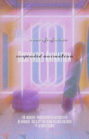 Suspended Animation [vm] ✔ by -moonchiId-