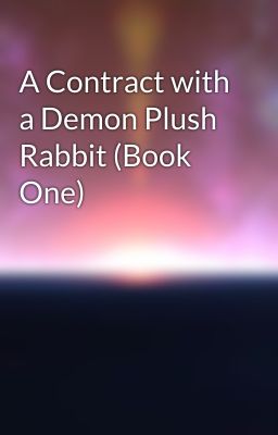 A Contract with a Demon Plush Rabbit (Book One) cover