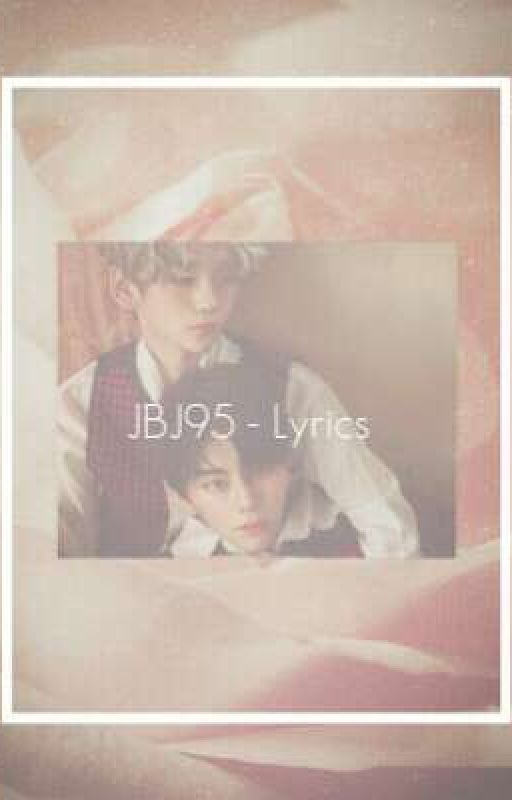 Jbj95 Lyrics by lim_apk