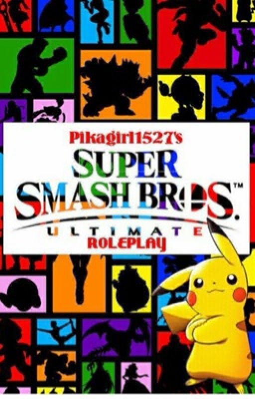 Smash Bros. Ultimate RP by Pikagirl1527