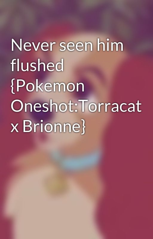 Never seen him flushed {Pokemon Oneshot:Torracat x Brionne} by mehwhy