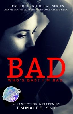 Bad [Harry Potter Fanfiction] (Bad Series: 1) cover