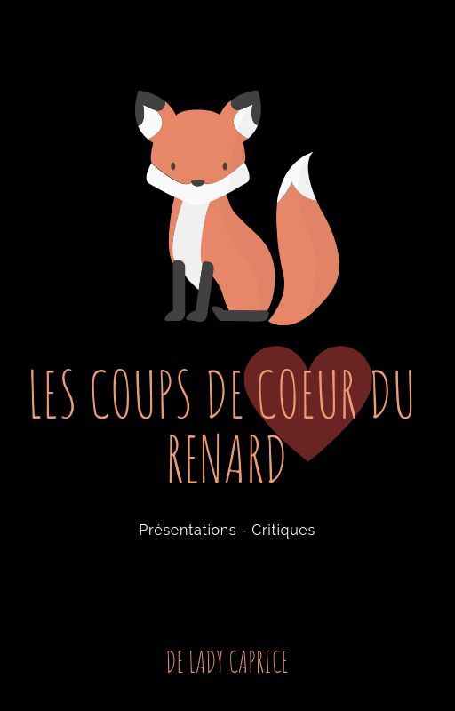 Les Coups de Cœur du Renard by LadyCaprice