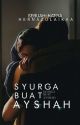 Syurga Buat Ayshah  by hernazulaikaa