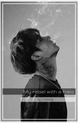 My Rebel With A Halo | Taekook FF cover