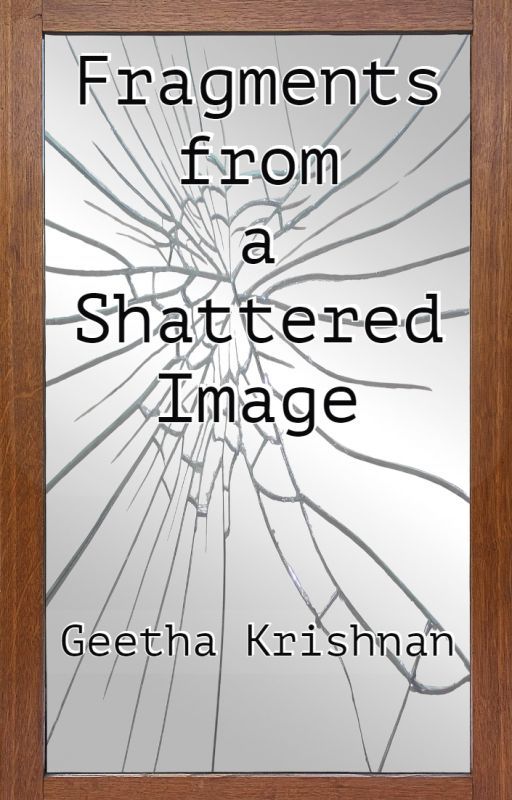 Fragments from a Shattered Image by GEETHR75