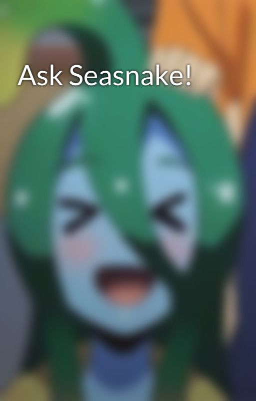 Ask Seasnake! by Yonix740V02