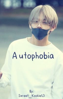 Autophobia - (Vkook) cover