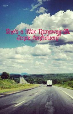 She's a little Runaway (A Jinxx fanfiction) cover