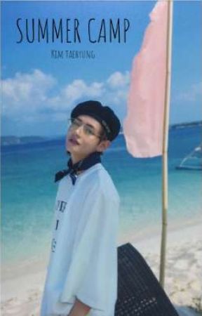 Summer Camp || kim taehyung by LiamPayneSavedMe