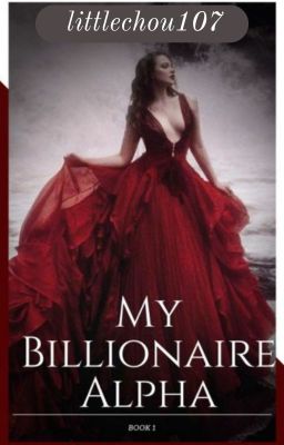 My Billionaire Alpha {Chosen Mates Book #1} cover