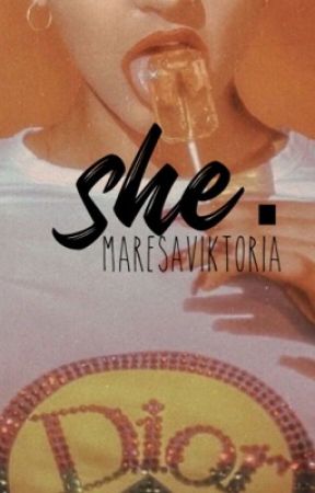 she. by itsyourgirlnextdoor