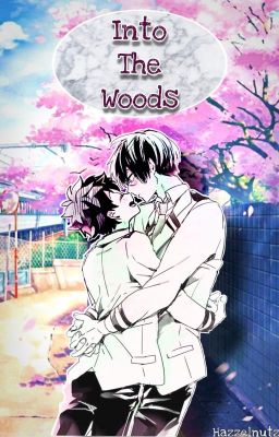 Into the woods  ➸ TodoDeku cover