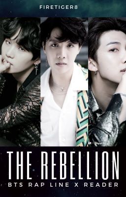 The Rebellion (BTS Rap Line x Reader) cover