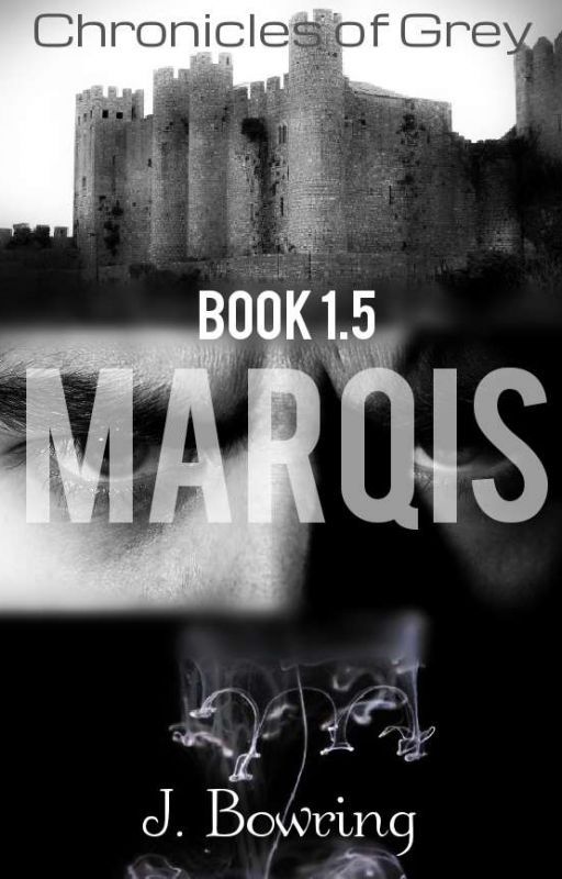 Marqis (1.5 of Chronicles of Grey Series) by bowrinj