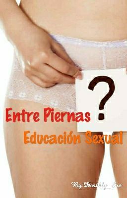 Entre piernas (Educación Sexual)(Acabada) cover