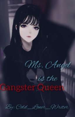 Ms. Angel is the Gangster Queen cover