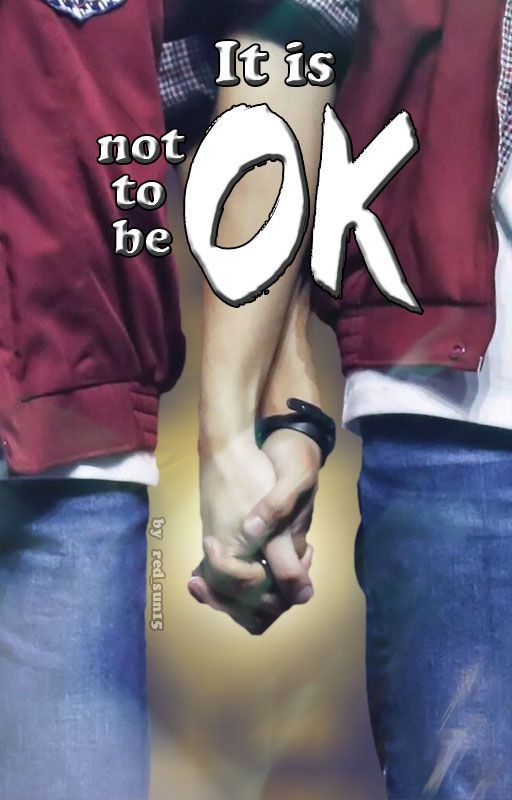 It Is OK Not To Be OK [Oneshot] by red_sun15